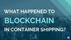 Blockchain in container shipping